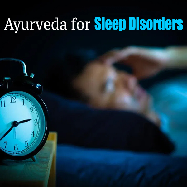 Ayurveda for Sleep Disorders