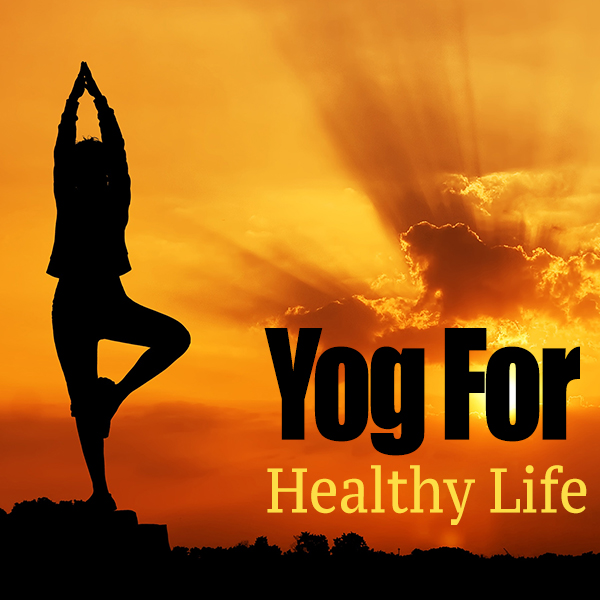Yoga for healthy life