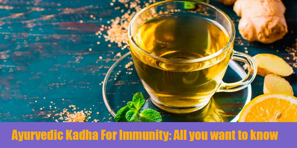 Ayurvedic Kadha For Immunity All you want to know